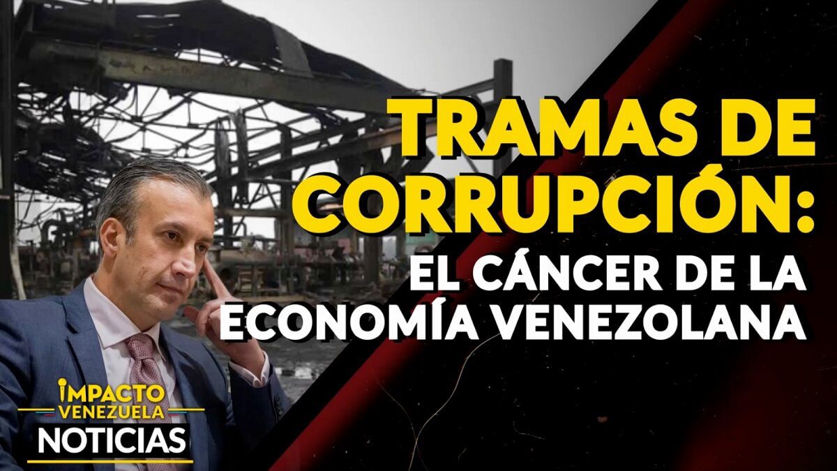 TRAMAS DE CORRUPCIÓN: el cáncer de la economía venezolana – VIDEO” “Las tramas de corrupción: el cáncer de la economía venezolana – VIDEO