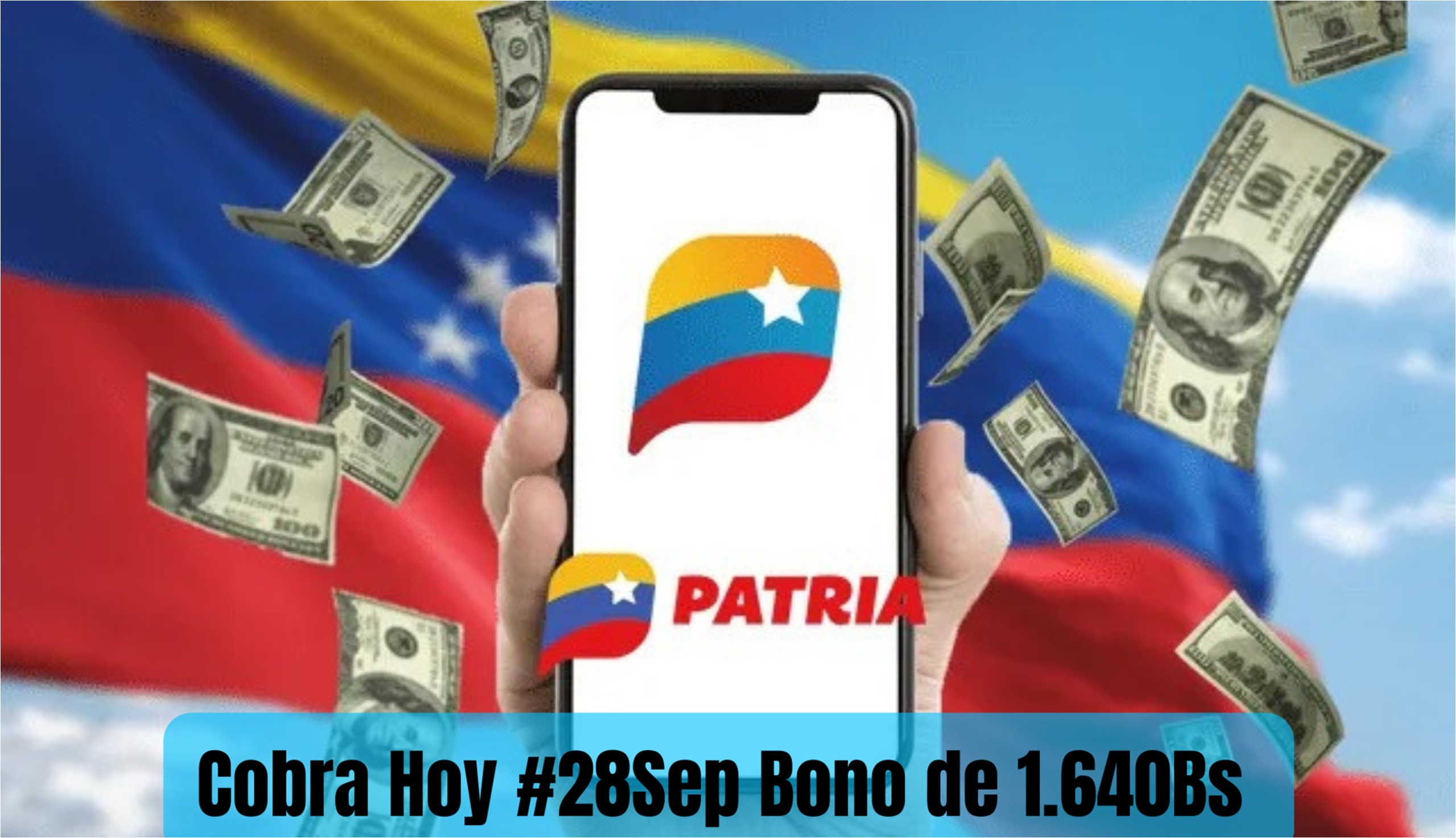 ¡Casi $50 en tu bolsillo! Cobra Hoy #28Sep Bono de 1.640Bs por Patria