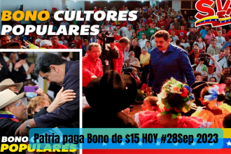 ¡Mas dinerito! Patria paga Bono de $15 HOY #28Sep 2023 ¿Quiénes lo reciben?