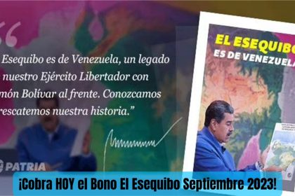 ¡Atención #27SEP! Bono El Esequibo Septiembre 2023 ya está aquí, ¡no te lo pierdas!