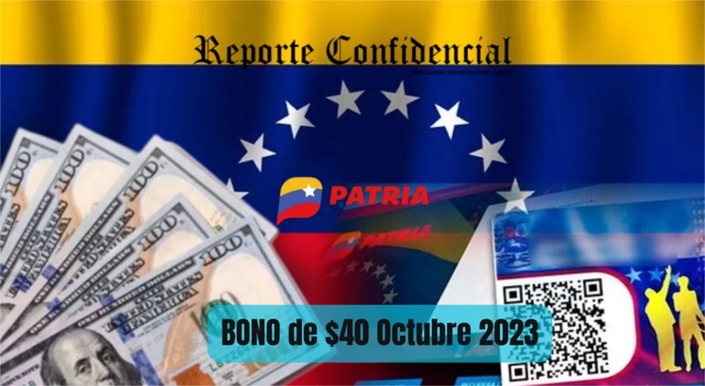 BONO de $40 por PATRIA: ¡Cóbralo HOY #21Oct 2023! El gobierno de Maduro ha anunciado este nuevo beneficio económico. REVISA AQUÍ.