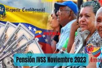 ÚLTIMAS NOTICIAS Pago de Pensión IVSS Noviembre 2023