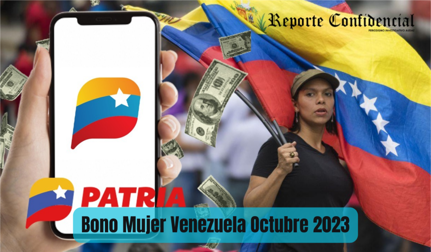 ¡Atención #27Oct! Bono Mujer Venezuela 2023: ¿Qué se sabe hasta ahora?