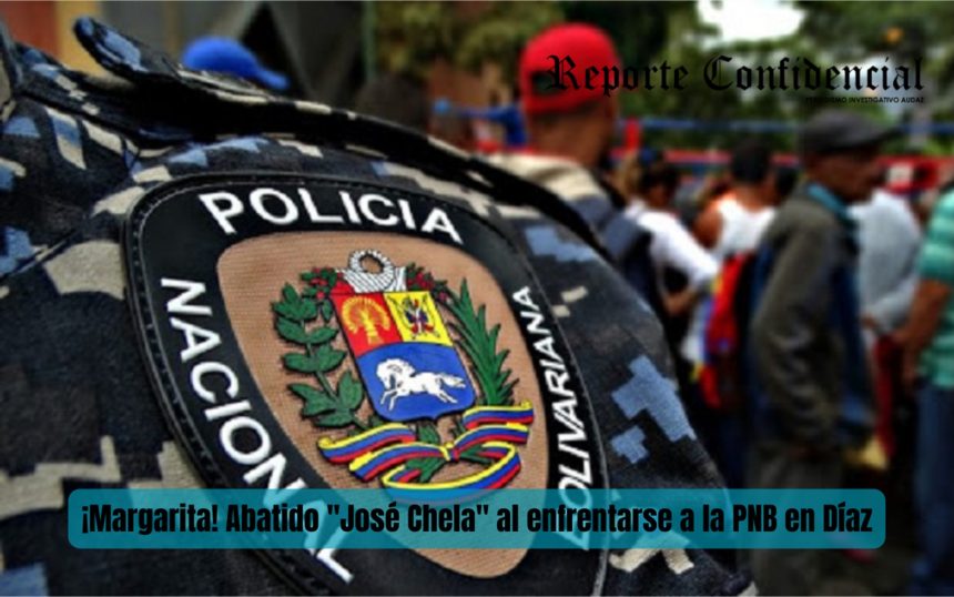 ¡Margarita! Abatido "José Chela" al enfrentarse a la PNB en el municipio Díaz