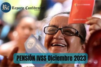 ¡ÚLTIMAS NOTICIAS PENSIÓN IVSS Diciembre 2023! MONTO OFICIALES