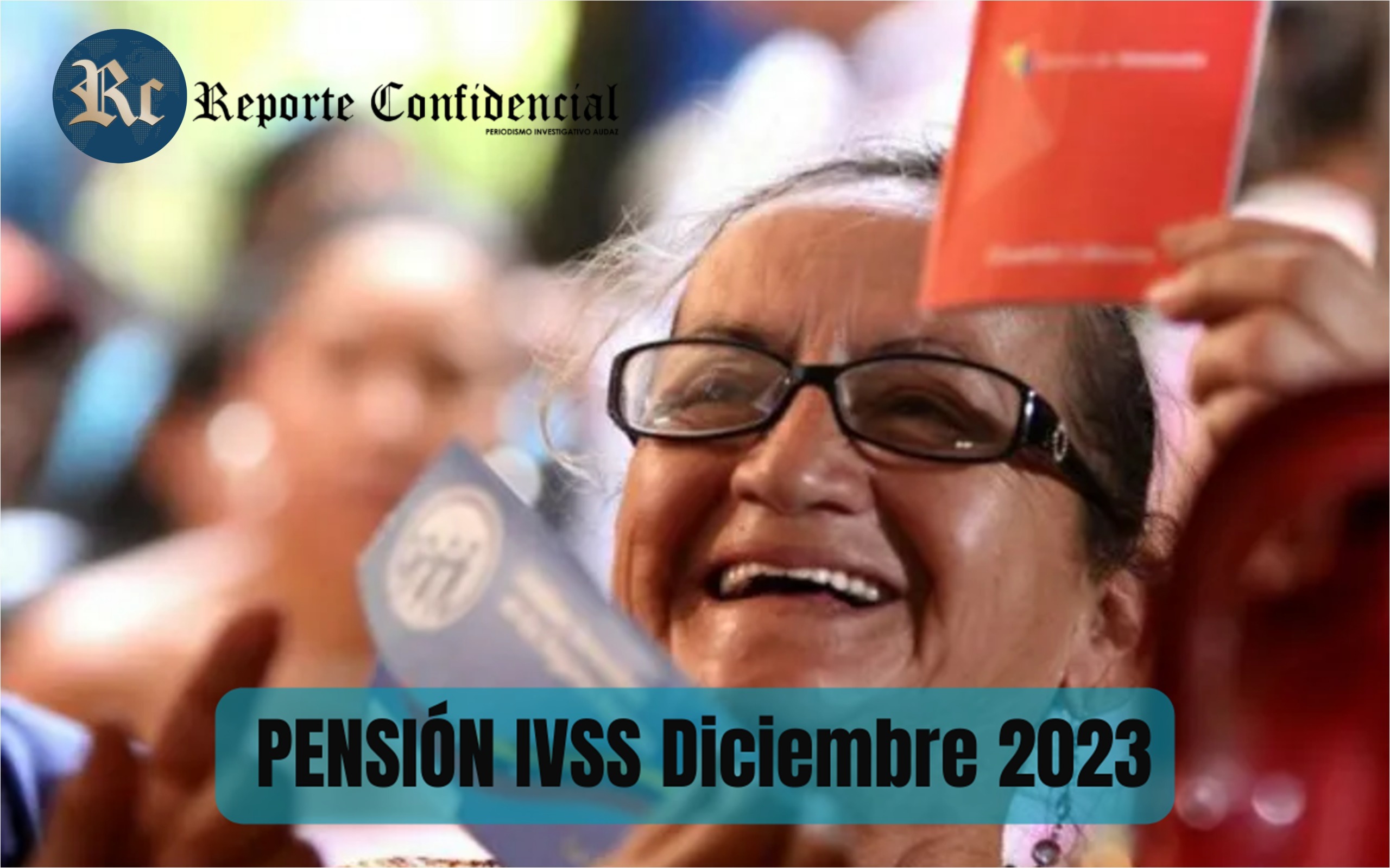 ¡ÚLTIMAS NOTICIAS PENSIÓN IVSS Diciembre 2023! MONTO OFICIALES