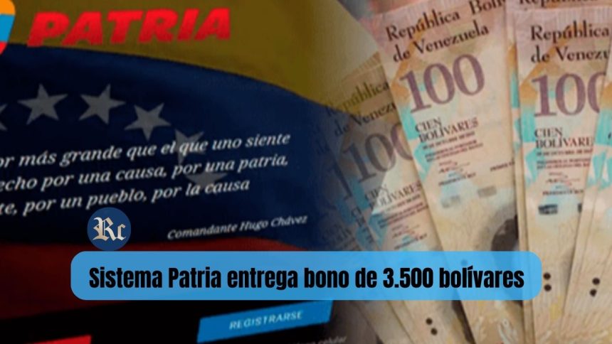 El bono de 3.500 bolívares que se cancela actualmente en el Sistema Patria es equivalente a unos 99,62 dólares
