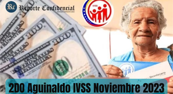 2DO AGUINALDO Pensionados IVSS HOY 23 de Noviembre 2023 +CRONOGRAMA