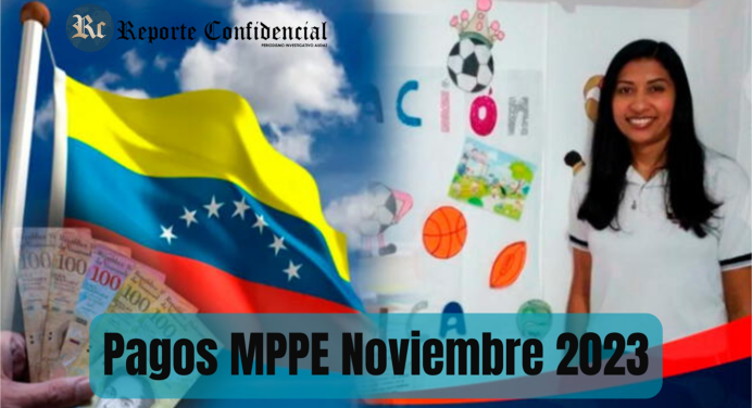 ÚLTIMAS NOTICIAS Pagos MPPE HOY #27Nov 2023: QUINCENA, BONOS + AGUINALDOS