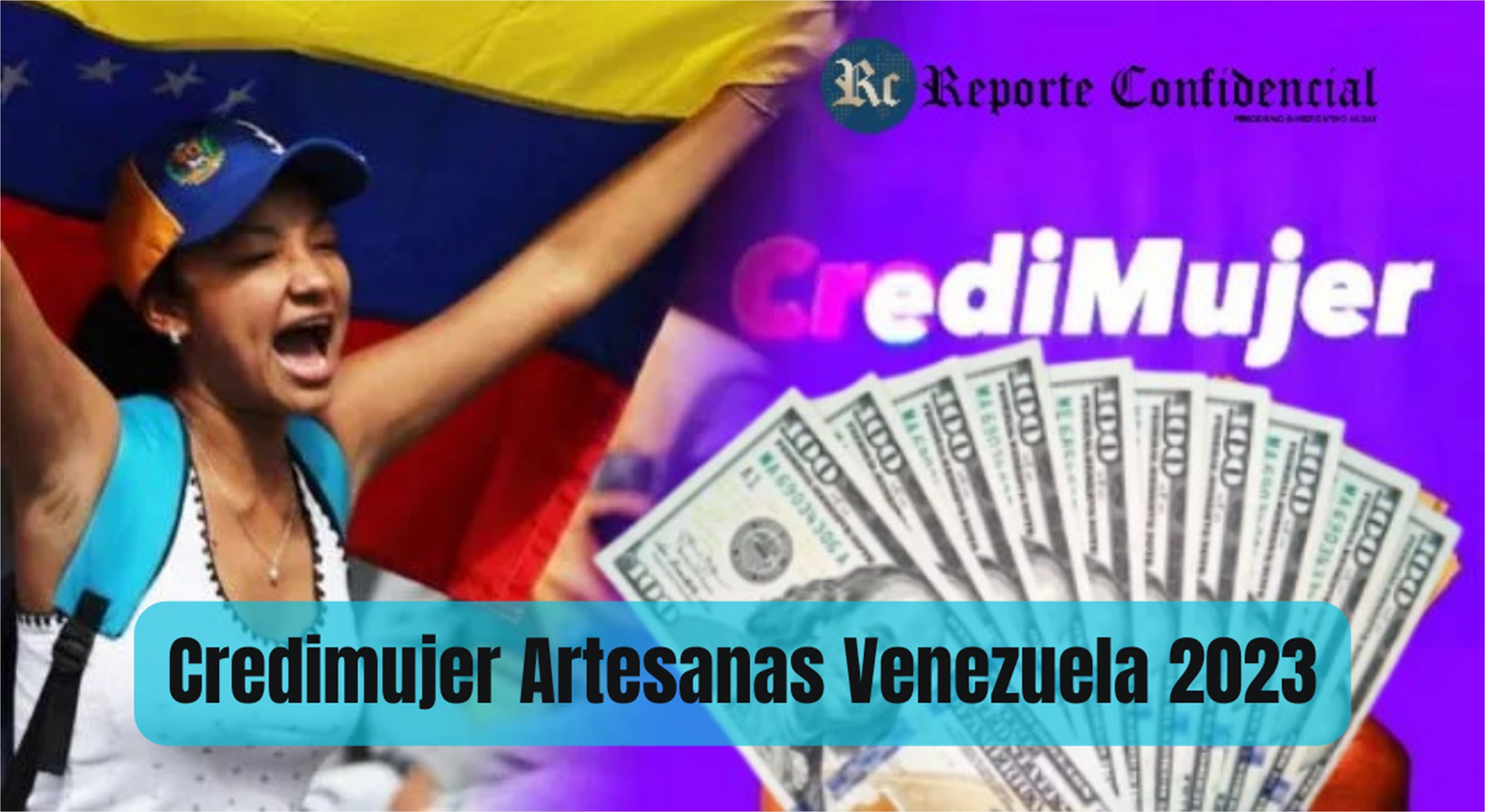 ¡Credimujer Artesanas Venezuela 2023! Regístrate HOY #05Nov +Requisitos