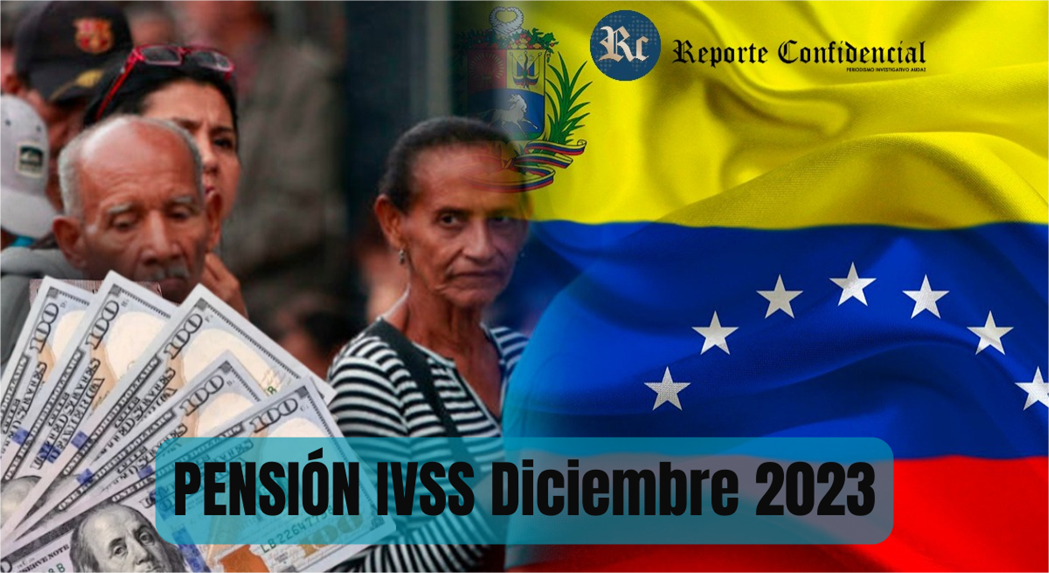 ¡COBRA tu PENSIÓN IVSS Diciembre 2023 Hoy Mismo! NUEVO MONTO