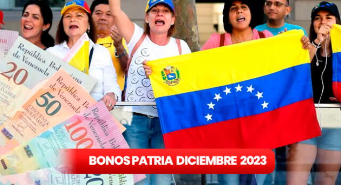 NUEVOS Bonos Patria 2023: ¿Cuáles llegan entre el 10 y 20 de diciembre? Aquí te decimos