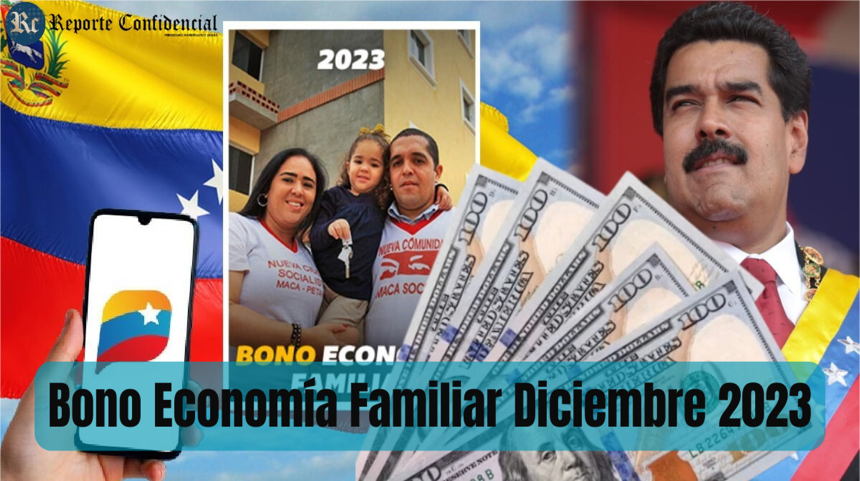 ¡COBRA HOY! Bono Economía Familiar Diciembre 2023 CON AUMENTO COBRA HOY
