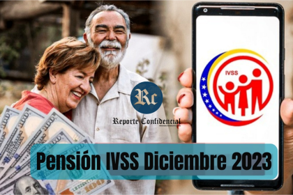 Pago de Pensión IVSS HOY 12 de Diciembre 2023: Nuevo MONTO INCREMENTADO