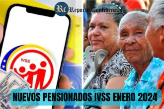 NUEVOS PENSIONADOS IVSS ENERO 2024 + LINK y Pago