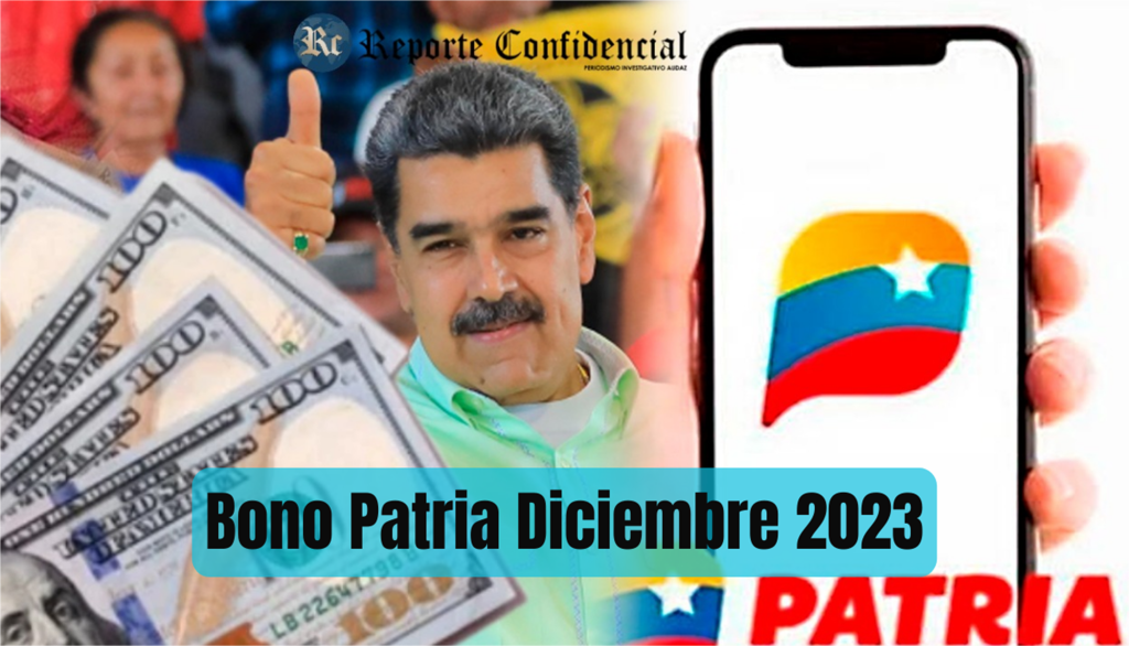 BONO de 1.900Bs por PATRIA: COBRA HOY 22 de DICIEMBRE 2023