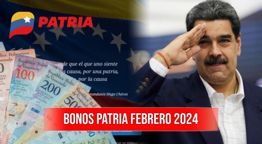 Con la llegada de febrero 2024, el Gobierno Bolivariano asignará los primeros bonos del mes a través del Sistema Patria.