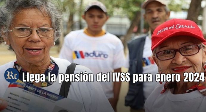 Llega la pensión del IVSS para enero 2024