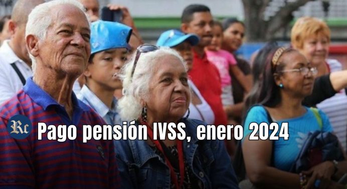 ¿Cuándo paga el IVSS las pensiones de enero de 2024? Consulta AQUÍ