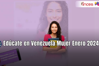 EDÚCATE EN VENEZUELA MUJER ENERO 2024: ¡REGÍSTRATE YA!