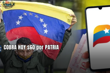 COBRA HOY $60 por PATRIA: BENEFICIARIOS + ÚLTIMAS NOTICIAS