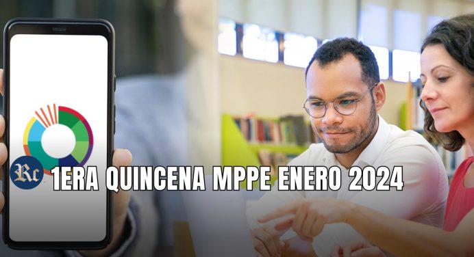 1ERA QUINCENA MPPE ENERO 2024: MONTO + ÚLTIMAS NOTICIAS