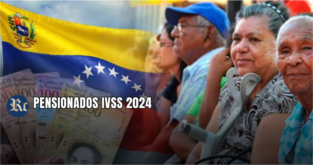 PENSIONADOS IVSS 2024: Cobra HOY el NUEVO MONTO