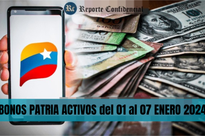 BONOS PATRIA ACTIVOS del 01 al 07 ENERO 2024