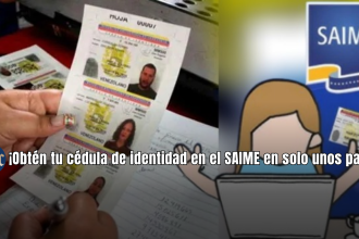 ¡Obtén tu cédula de identidad en el SAIME en solo unos pasos!