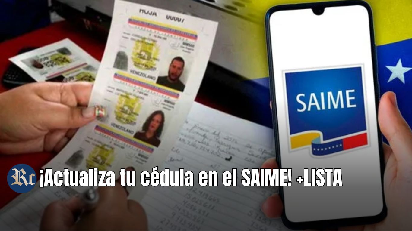 ¡Actualiza tu cédula en el SAIME! +LISTA