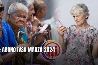 ABONO IVSS MARZO 2024: DEPÓSITO, MONTO + ÚLTIMAS NOTICIAS