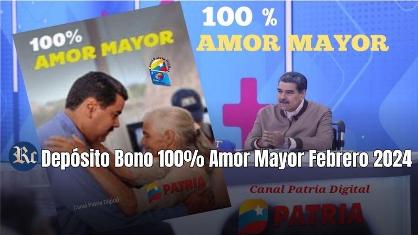 Inició HOY Depósito Bono 100% Amor Mayor FEBRERO 2024