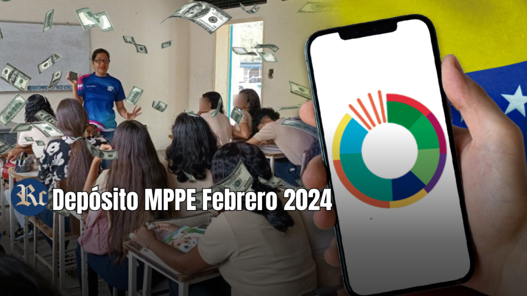 Depósito MPPE FEBRERO 2024: NUEVOS MONTOS +ÚLTIMAS NOTICIAS