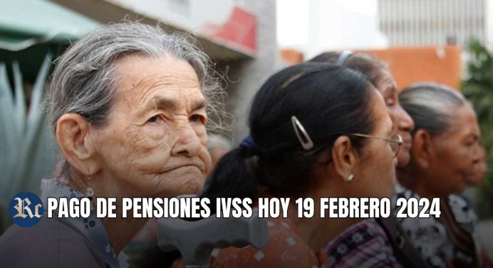 PENSIONES IVSS HOY: DEPÓSITO, MONTO Y NUEVOS BENEFICIARIOS