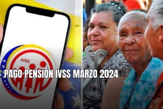 PENSIÓN IVSS MARZO 2024: NUEVO MONTO + ÚLTIMAS NOTICIAS