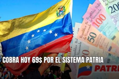 COBRA HOY 69$ por PATRIA: BENEFICIARIOS + ÚLTIMAS NOTICIAS