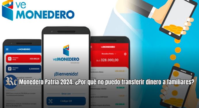 Monedero Patria 2024: ¿Por qué no puedo transferir dinero a familiares?