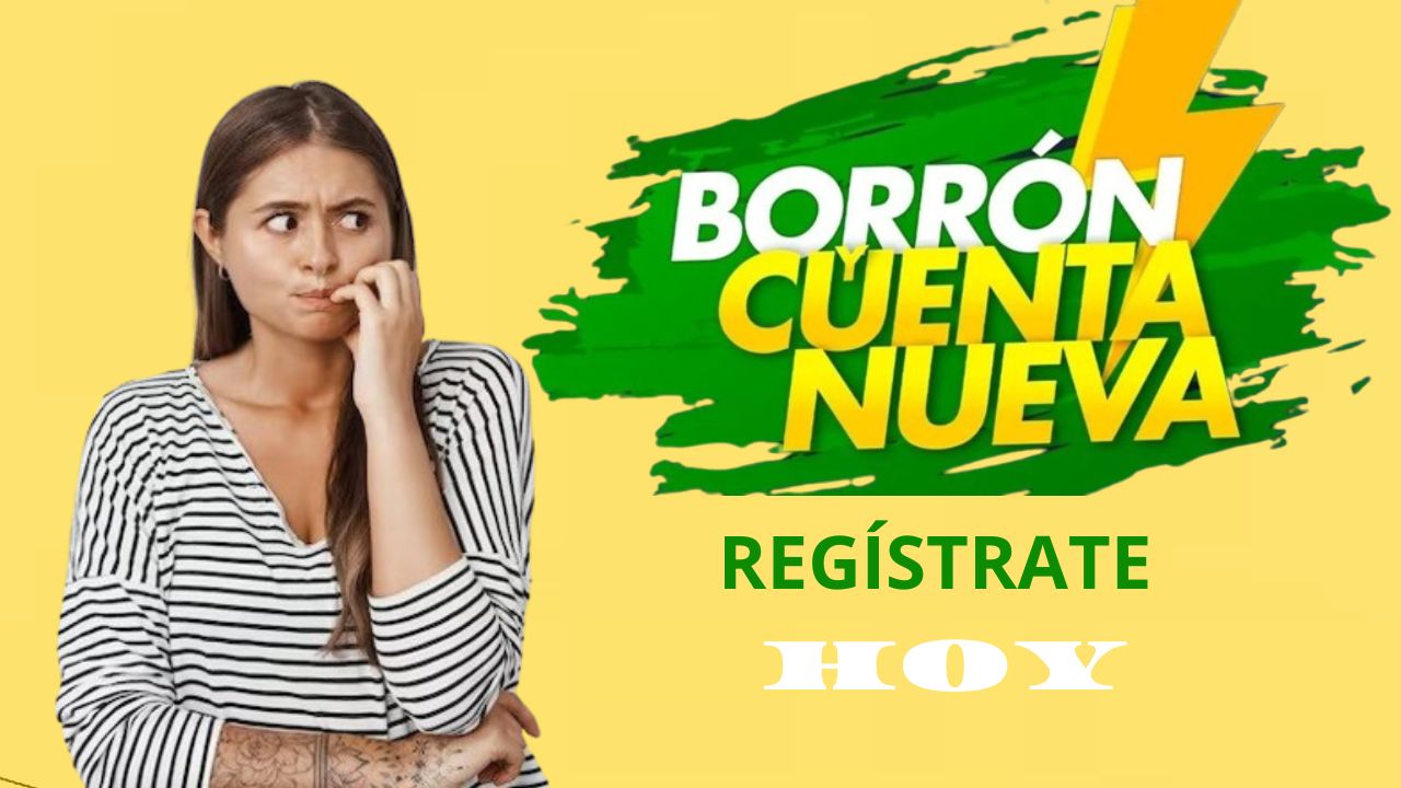 ¡No pierdas más tiempo sin activar el Plan Borrón y Cuenta Nueva! ¡Apresúrate, la fecha límite se acerca!