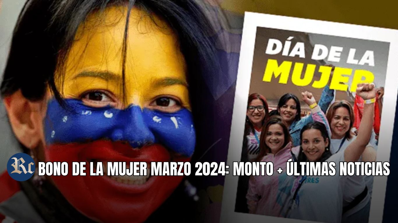 BONO DE LA MUJER MARZO 2024: MONTO + ÚLTIMAS NOTICIAS.