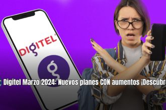 DIGITEL MARZO 2024: Nuevos planes CON AUMENTOS ¡Descúbrelos!