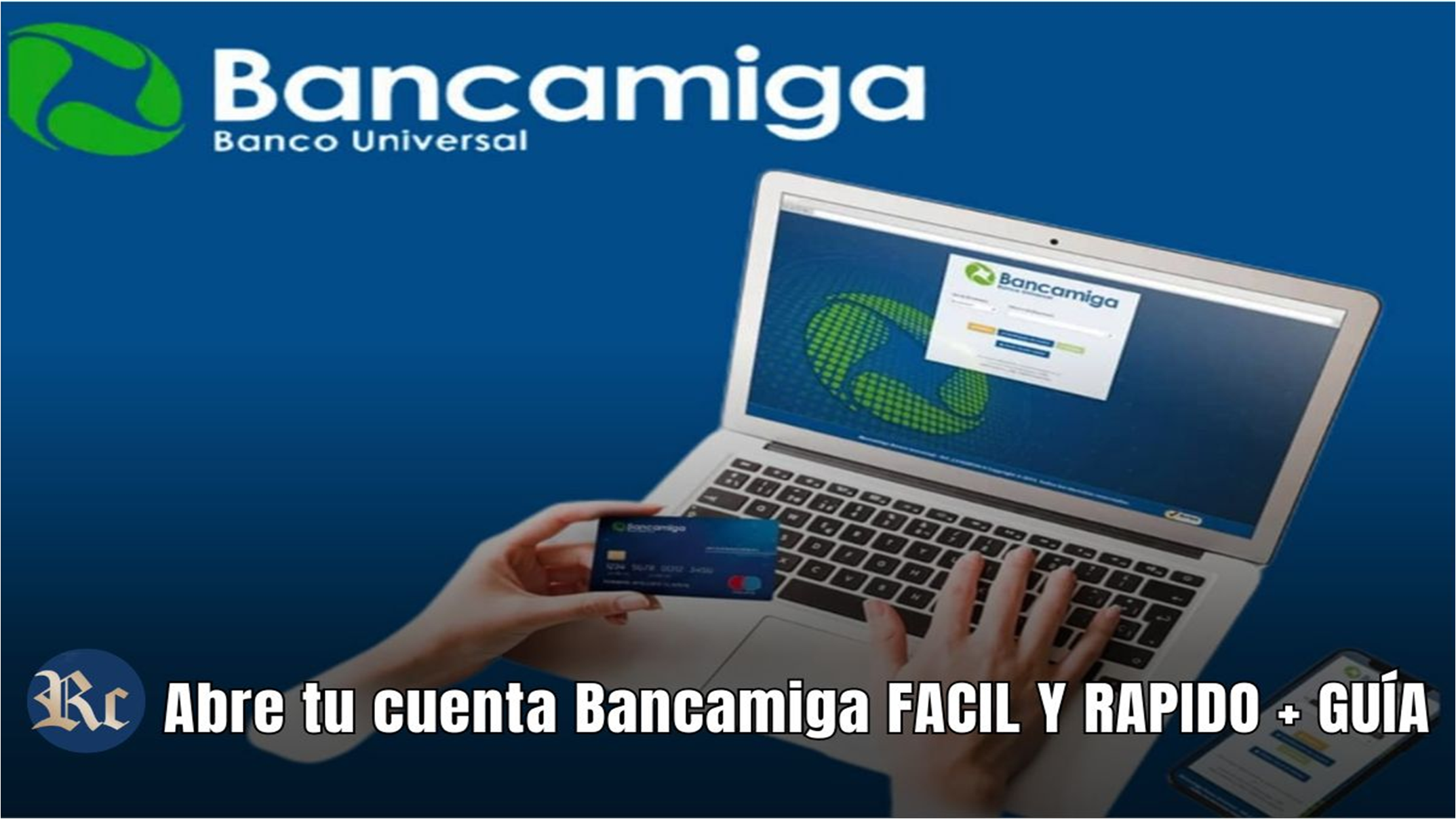 Abre tu cuenta Bancamiga FACIL Y RAPIDO + GUÍA