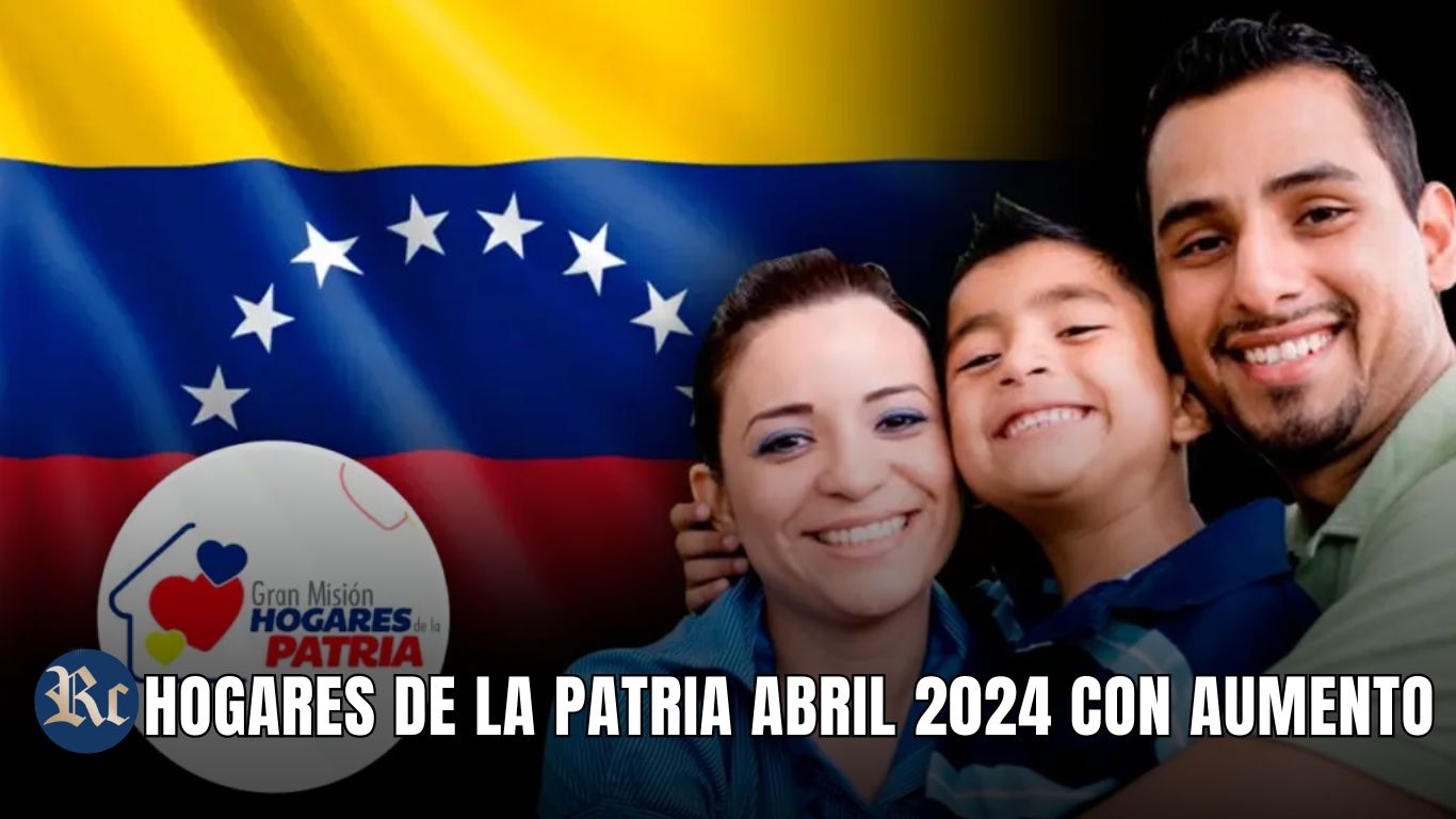 HOGARES DE LA PATRIA ABRIL 2024 CON AUMENTO