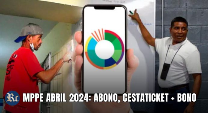 MPPE ABRIL 2024: ABONO, CESTATICKET + BONO