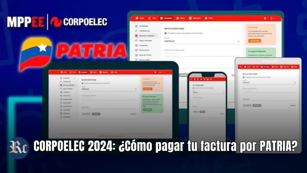 CORPOELEC 2024: ¿Cómo pagar tu factura por PATRIA?