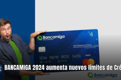 BANCAMIGA 2024: ¡Conoce los nuevos límites de Crédito AQUÍ!