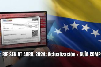 RIF SENIAT ABRIL 2024: Actualización + GUÍA COMPLETA