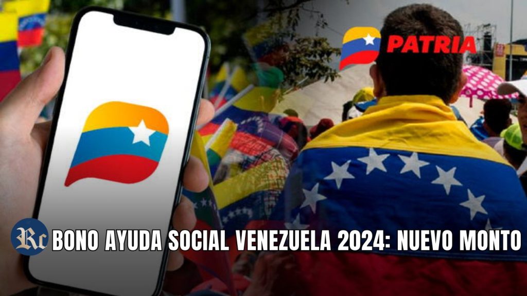 BONO AYUDA SOCIAL VENEZUELA 2024: NUEVO MONTO