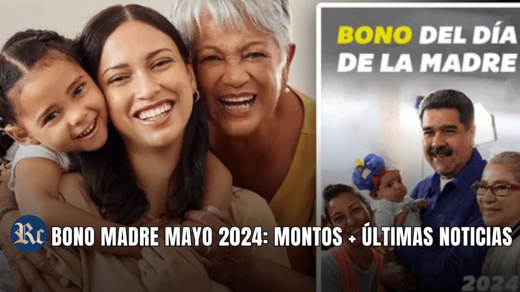 BONO MADRE MAYO 2024: MONTOS + ÚLTIMAS NOTICIAS