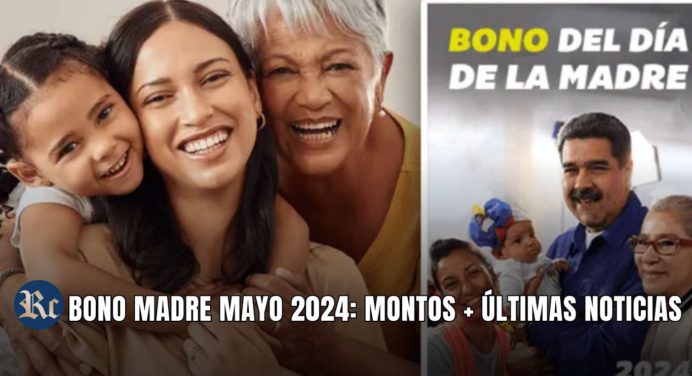 BONO MADRE MAYO 2024: MONTOS + ÚLTIMAS NOTICIAS