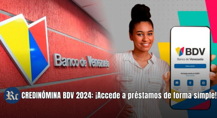 CREDINÓMINA BDV 2024: ¡Accede a préstamos de forma simple!